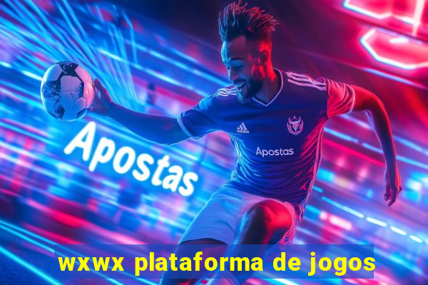 wxwx plataforma de jogos